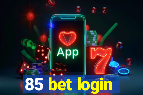 85 bet login